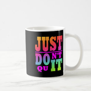 Just Dont Quit - Do It Motivational Womens X-small Coffee Mug