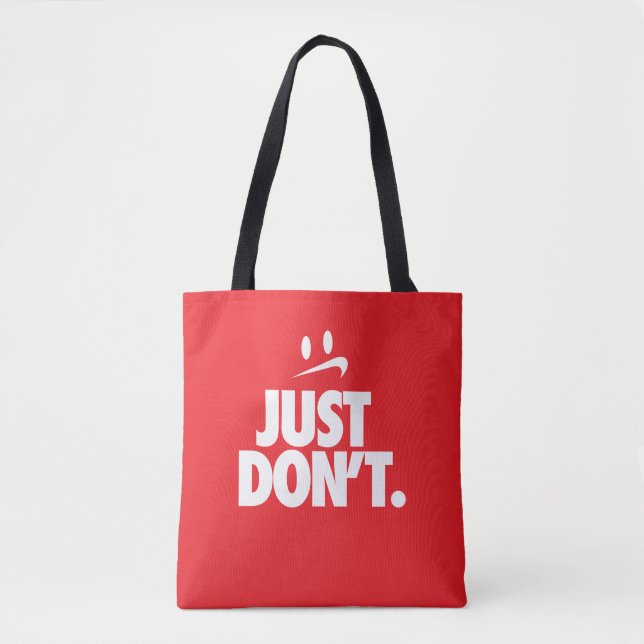 "Just Don't" Tote Bag (Front)