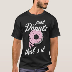 Just Donuts thats it treats custom birthday pirate T-Shirt