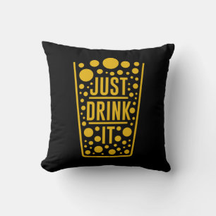 Just Drink Beer Cushion