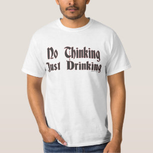 Just Drinking T-Shirt