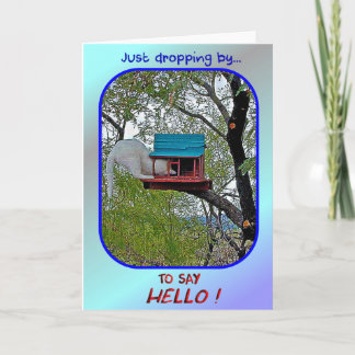 "Just Dropping by to Say Hello" greeting card