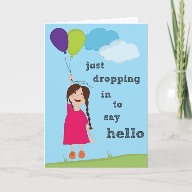 Just Dropping In To Say Hello! Card (Front)