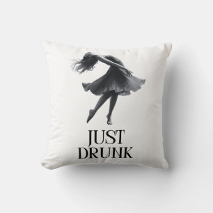 Just Drunk Design Dancing Girl Bachelorette Cushion