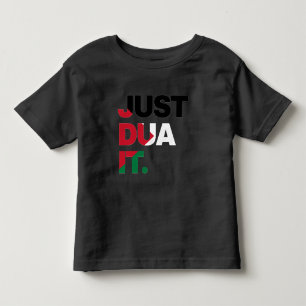 Just Dua It Palestine Flag Muslim Quotes Typograph Toddler T-Shirt