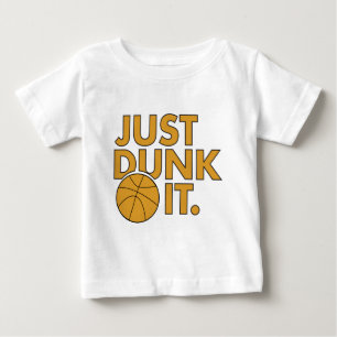 Just Dunk It Baby T-Shirt