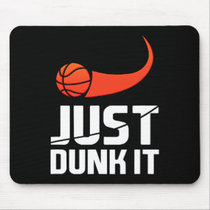 Just Dunk It! Basketball Player Slam Dunk Gift Mouse Pad