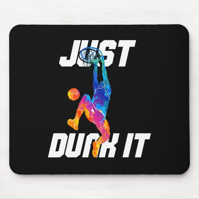 Just Dunk It! Basketball Player Slam Dunk  Mouse Pad (Front)