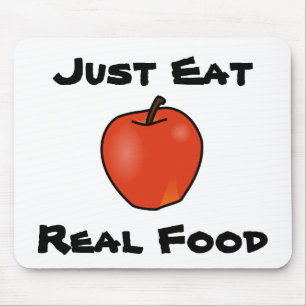 Just Eat Real Food Mouse Pad