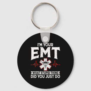 Just Emt What Stupid Ems Paramedic Key Ring
