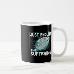 Just Endure The Suffering Football Spirit Coffee Mug