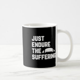 Just Endure The Suffering Football Vintage Funny Coffee Mug