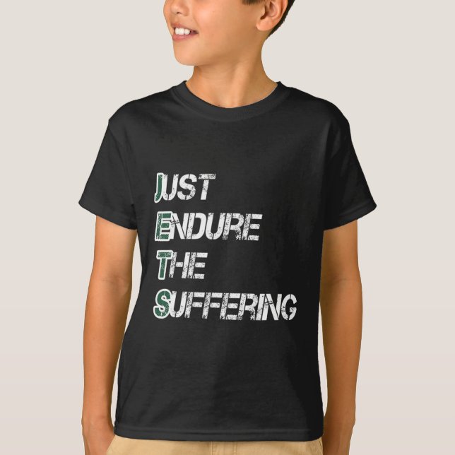 Just Endure The Suffering New York Football Team D T-Shirt (Front)