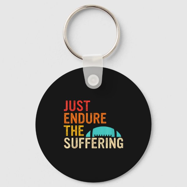 Just Endure The Suffering Retro Vintage  Key Ring (Front)