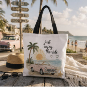 Just Enjoy The Ride Beach Tote Bag