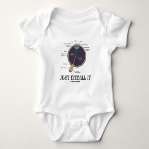 Just Eyeball It (Eye Anatomy Approximation Saying) Baby Bodysuit