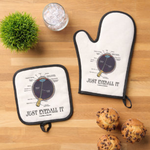 Just Eyeball It Human Eye Anatomy Geek Advice Oven Mitt & Pot Holder Set