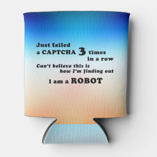 Just failed a CAPTCHA 3 times... Can Cooler