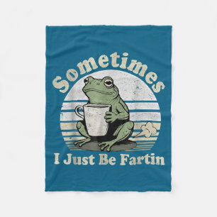 Just Fartin I Sometimes Frog Shirt Fleece Blanket