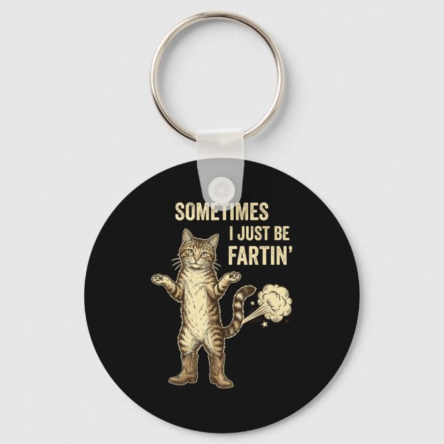 Just Fartin I Sometimes Wonder Key Ring (Front)