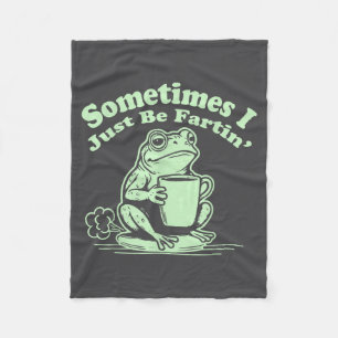 Just Fartin Sometimes Frog I Friends Fleece Blanket