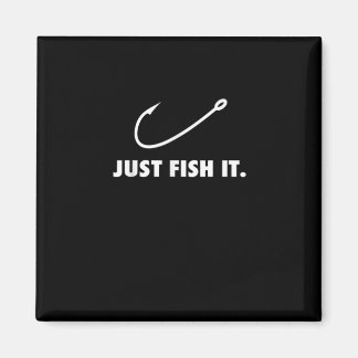 Just Fish It Fishing Hook Fisherman Outdoor Magnet