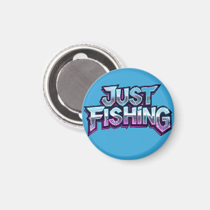Just Fishing Neon Glow Funny Gift for Fisherman Magnet
