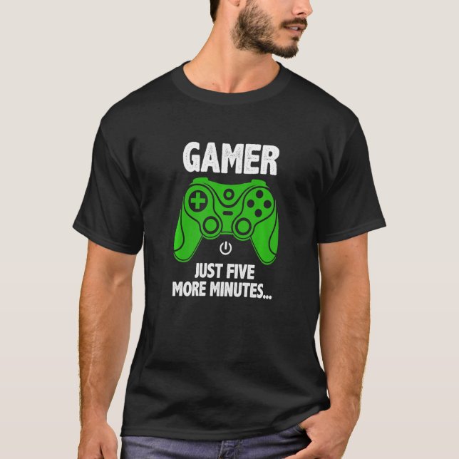 Just Five More Minutes Video Games Controller Cool T-Shirt (Front)