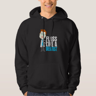 Just Floss Dentistry Flossing Dental Assistant Den Hoodie