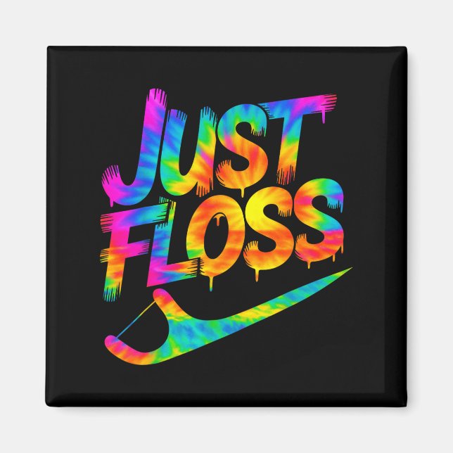 Just Floss Funny Dental Oral Hygienist Rdh Dentist Magnet (Front)