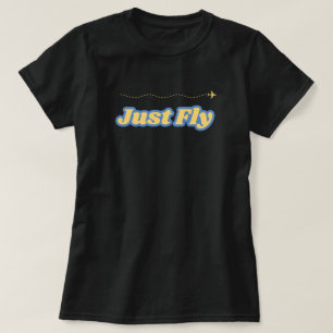 Just Fly Vintage Typography Aviation T-Shirt