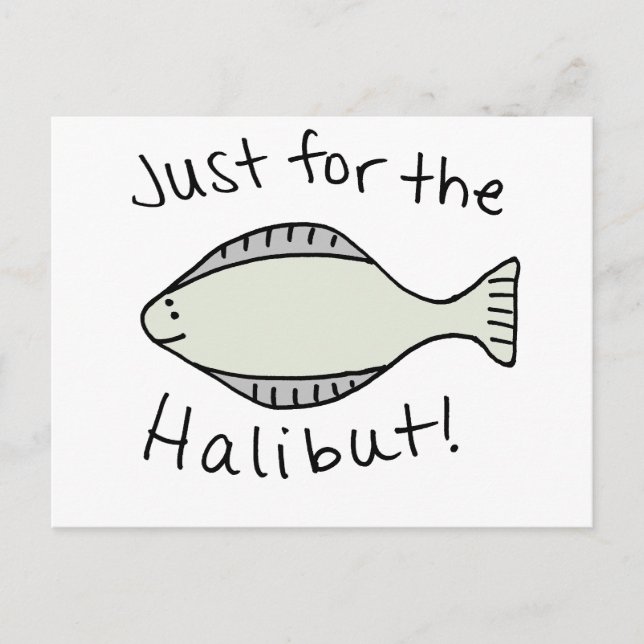 Just for the Halibut Postcard (Front)
