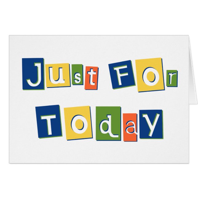 Just for Today (Front Horizontal)