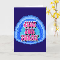 Just For Today Geode 12 Step AA Recovery Slogan
