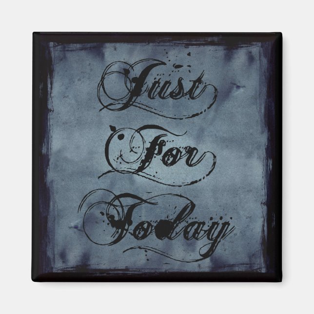 Just For Today Magnet (Front)