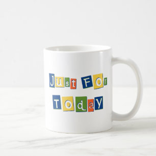 Just for Today Slogan Quote Colour Block Letters Coffee Mug