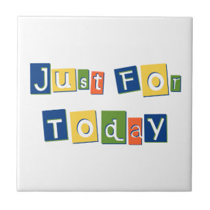 Just for Today Slogan Quote Colour Block Letters Tile