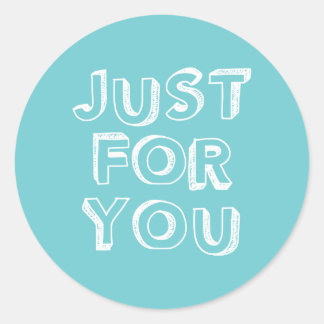 Just for you stickers