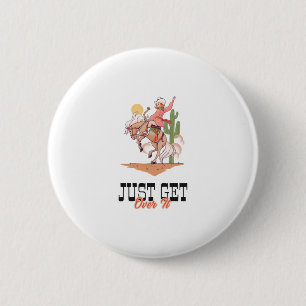 Just Get Over It 6 Cm Round Badge