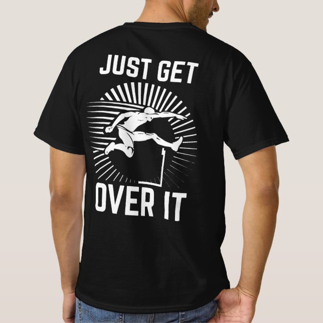 Just Get Over It Funny Jumping Hurdles T-Shirt (Back)