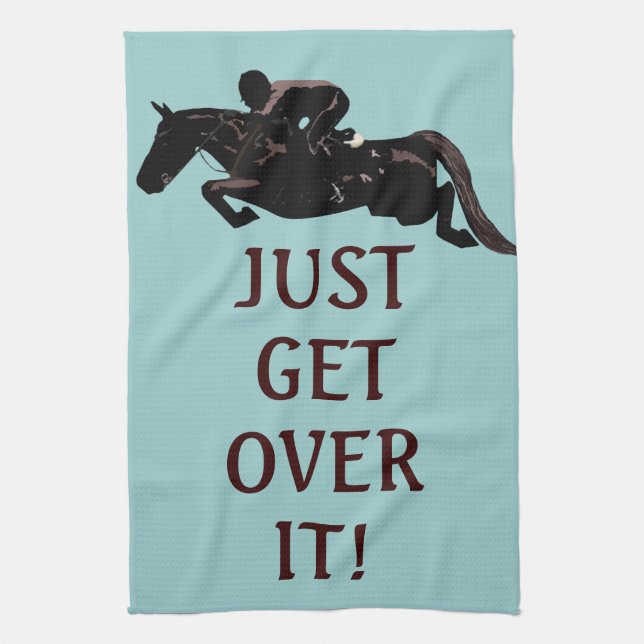Just Get Over It Horse Jumping Tea Towel (Vertical)