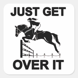 JUST GET OVER IT SQUARE STICKER