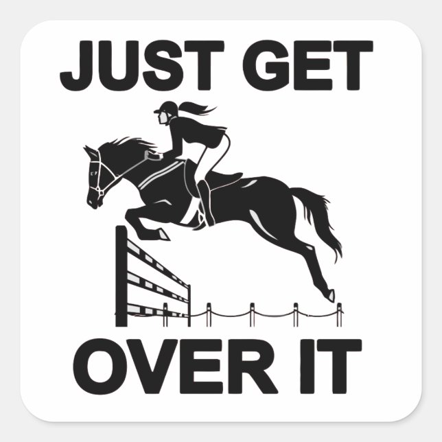 JUST GET OVER IT SQUARE STICKER (Front)