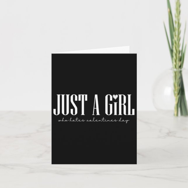 Just Girl Who Hates Valentines Day Single  Card (Front)