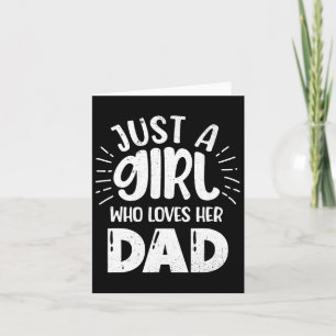 Just Girl Who Loves Her Dad New Daddy Daughter Fat Card