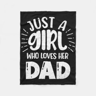 Just Girl Who Loves Her Dad New Daddy Daughter Fat Fleece Blanket