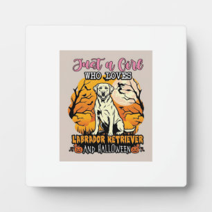 Just Girl Who Loves Labrador Retriever Halloween W Plaque