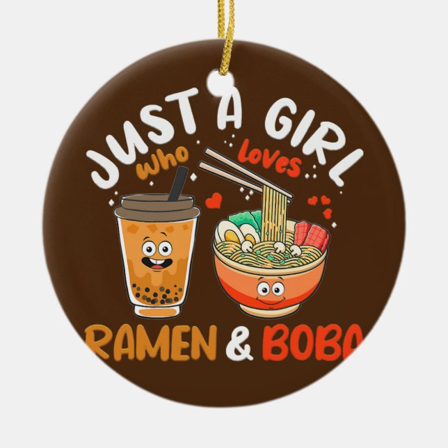 Just Girl Who Loves Ramen and Boba Kawaii Ceramic Ornament (Front)