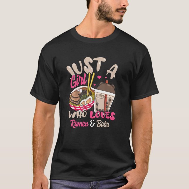 Just Girl Who Loves Ramen And Boba T-Shirt (Front)