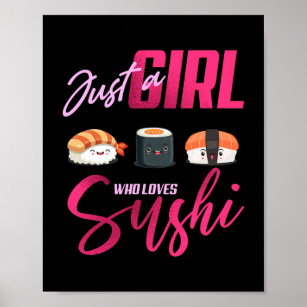 Just Girl Who loves Sushi Funny Japanese Kawaii Poster